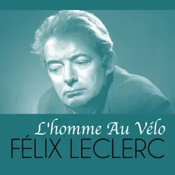 L'homme Au Vélo - Single - Félix Leclerc L'homme Au Vélo - Single - Félix Leclerc