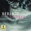 Berlioz: Te Deum