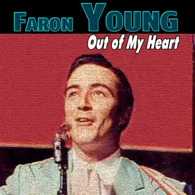 Out of My Heart - Faron Young