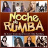 Noche de Rumba. La Mejor Música para una Fiesta Rumbera, 2013