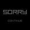 Sorry - Continue lyrics