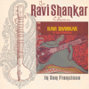 The Ravi Shankar Collection: In San Francisco (Live) - Ravi Shankar