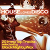 House Loves Disco (20 Irma Top Tracks Selected By Black Mighty Wax) artwork