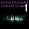 Darkest Scariest Classical Music 1
