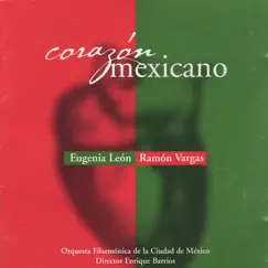 Corazón Mexicano by Eugenia León & Ramon Vargas album reviews, ratings, credits