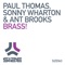 Brass! - Paul Thomas, Sonny Wharton & Ant Brooks lyrics