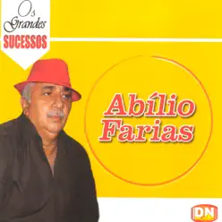 Os Grandes Sucessos - Abílio Farias