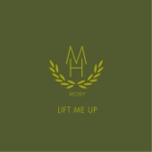 Moby - Lift Me Up