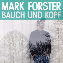 Bauch und Kopf (Deluxe) - Mark Forster