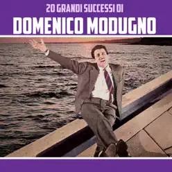 20 Grandi Successi di Domenico Modugno - Domenico Modugno