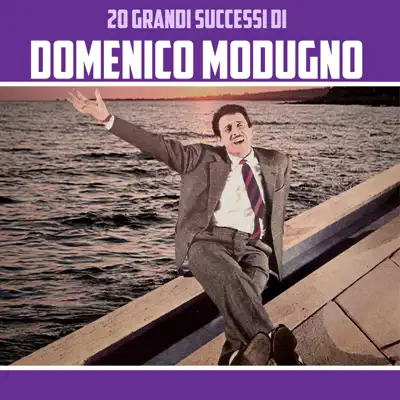 20 Grandi Successi di Domenico Modugno - Domenico Modugno