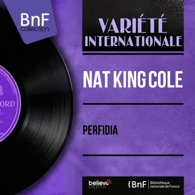 Perfidia (Mono Version) - Single - Nat King Cole