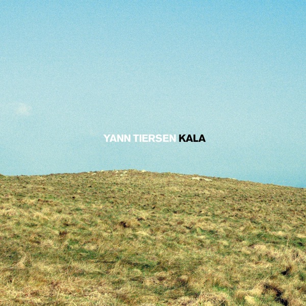 Kala - Single - Yann Tiersen & Elizabeth Fraser