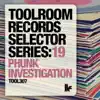 Stream & download Toolroom Records Selector Series: 19 Phunk Investigation