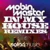 In My House (Remixes) - EP album lyrics, reviews, download
