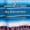 Ay Caramba (Vitale & Fernandez Remix) - Daltn & Diego De La Vega lyrics