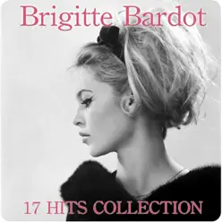 17 Hits Collection - Brigitte Bardot