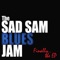 Black Cat Bone - The Sad Sam Blues Jam lyrics