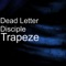 Trapeze - Dead Letter Disciple lyrics