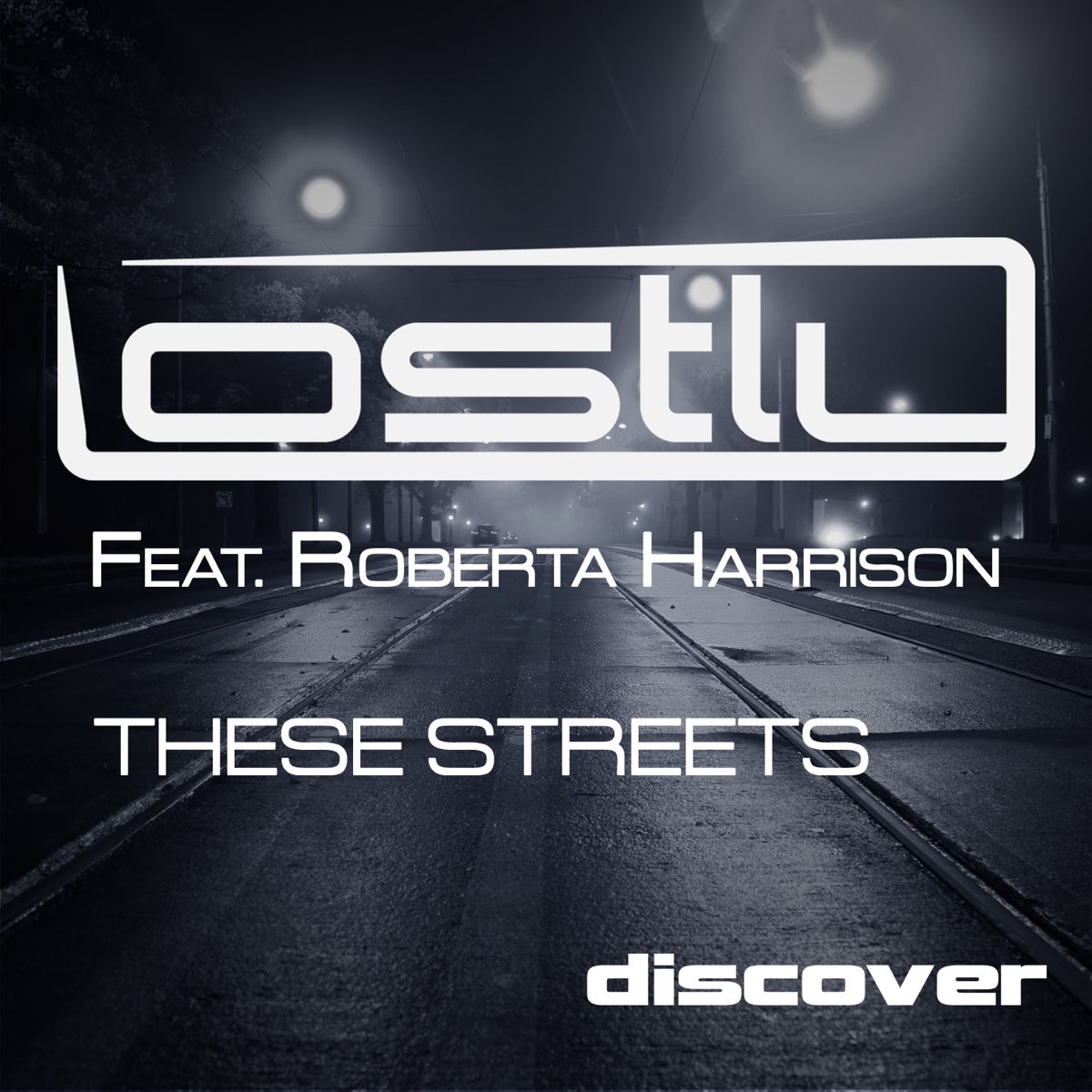 These streets. Lostly ft. Roberta Harrison - these Streets. Streets текст. Обложка песен Streets.