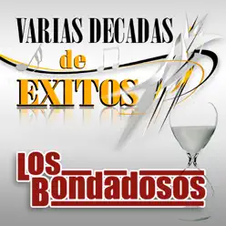 Varias Decadas De Éxitos - Los Bondadosos