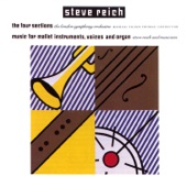 Reich: The Four Sections, Music for Mallet Instruments, Voices and Organ artwork