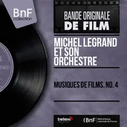 Musiques de films, no. 4 (Mono Version) - EP - Michel Legrand & His Orchestra Musiques de films, no. 4 (Mono Version) - EP - Michel Legrand & His Orchestra