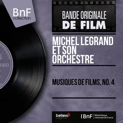 Musiques de films, no. 4 (Mono Version) - EP - Michel Legrand & His Orchestra