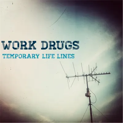 Temporary Life Lines - Single - Work Drugs