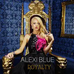 Royalty - Single - Alexi Blue