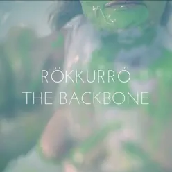 The Backbone - Single - Rokkurró The Backbone - Single - Rokkurró