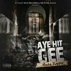 Madd Rapper by Aye Hit Gee album reviews, ratings, credits