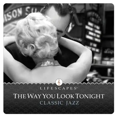 The Way You Look Tonight: Classic Jazz - Steve Wingfield