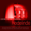 Handel: Rodelinde - Kammerorchester Bern, Heribert Esser, Erna Berger & Hermann Prey