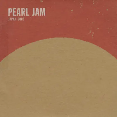 Osaka, JA 4-March-2003 (Live) - Pearl Jam