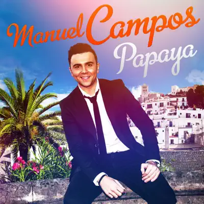 Papaya - EP - Manuel Campos