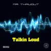 Talkin Loud - Single album lyrics, reviews, download