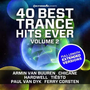 40 Best Trance Hits Ever, Vol. 2 - Full Length Extended Versions
