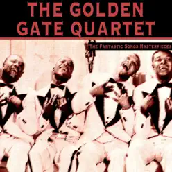 The Fantastic Songs Masterpieces - Golden Gate Quartet