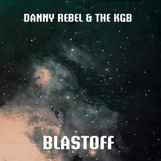 baixar álbum Danny Rebel & The KGB - Blastoff