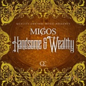 Handsome and Wealthy by Migos