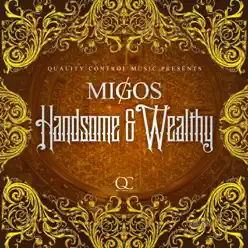 Handsome and Wealthy - Single - Migos