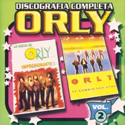 Orly: Discografía Completa, Vol. 2 - Orly Orly: Discografía Completa, Vol. 2 - Orly