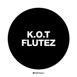 Flutez - Single - Kings of Tomorrow Flutez - Single - Kings of Tomorrow