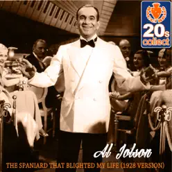 The Spaniard That Blighted My Life (Remastered) [1928 Version] - Single - Al Jolson