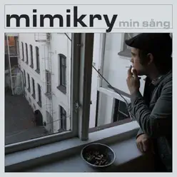 Min sång - Single - Mimikry Min sång - Single - Mimikry