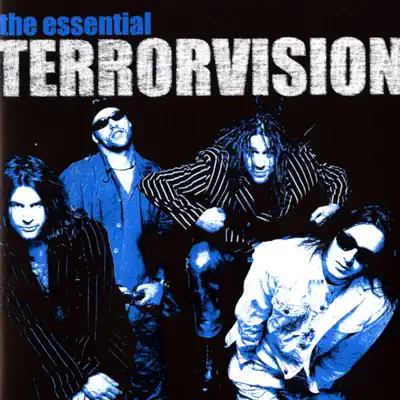 The Essential Terrorvision - Terrorvision The Essential Terrorvision - Terrorvision