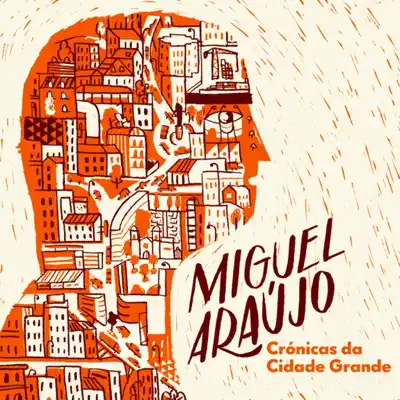 Crónicas da Cidade Grande - Miguel Araújo