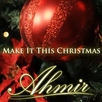 Make It This Christmas - Single - Ahmir