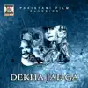 Dekha Jae Ga (Pakistani Film Soundtrack) album lyrics, reviews, download